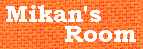 Mikan's Room