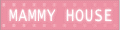 mammyhouse
